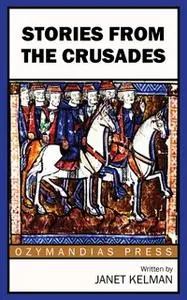 «Stories from the Crusades» by Janet Kelman