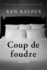 «Coup de foudre» by Ken Kalfus