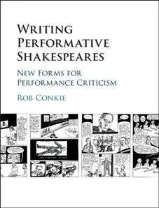 Writing Performative Shakespeares : New Forms for Performance Criticism