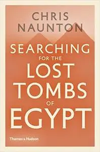 Searching for the Lost Tombs of Egypt