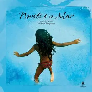 «Nweti e o mar» by José Eduardo Agualusa