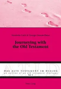 Journeying with the Old Testament (Das Alte Testament Im Dialog/ An Outline of An Old Testament Dialogue)