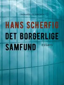 «Det borgerlige samfund» by Hans Scherfig