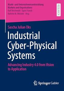 Industrial Cyber-Physical Systems: Advancing Industry 4.0 from Vision to Application