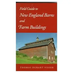 Field Guide to New England Barns and Farm Buildings