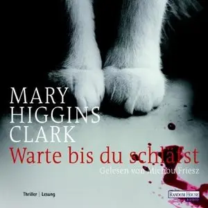 Mary Higgins Clark - Warte bis du schläfst