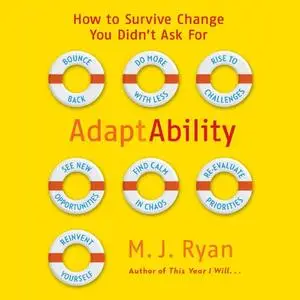 AdaptAbility: How to Survive Change You Didn't Ask For [Audiobook] (Repost)