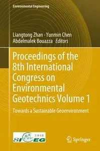 Proceedings of the 8th International Congress on Environmental Geotechnics Volume 1 (Repost)