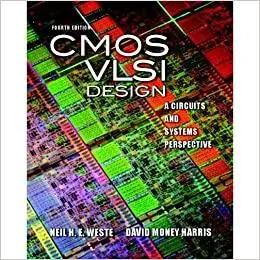 CMOS VLSI Design: A Circuits and Systems Perspective Ed 4 (repost)