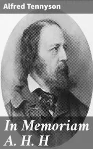 «In Memoriam A. H. H» by Alfred Tennyson