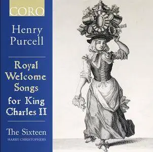 The Sixteen & Harry Christophers - Purcell: Royal Welcome Songs for King Charles II (2018)