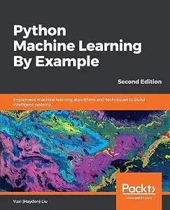Python Machine Learning By Example (Repost)