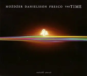 Leszek Mozdzer, Lars Danielsson, Zohar Fresco - The Time (2005) [FLAC]