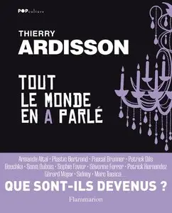 Thierry Ardisson, "Tout Le Monde En A Parlé"