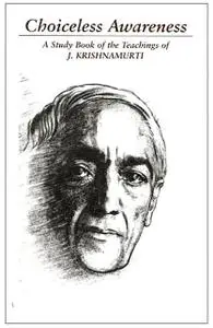 «Choiceless Awareness» by Krishnamurti