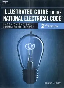 Illustrated Guide to the National Electric Code, 2 edition (repost)