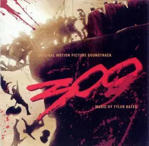 300 Original Motion Picture Soundtrack - Music By Tyler Bates