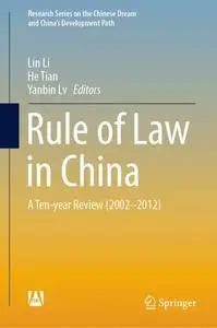 Rule of Law in China: A Ten-year Review (2002-2012)