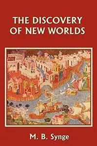 The Story of the World 2 The Discovery of New Worlds