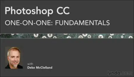Photoshop CC One-on-One: Fundamentals with Deke McClelland