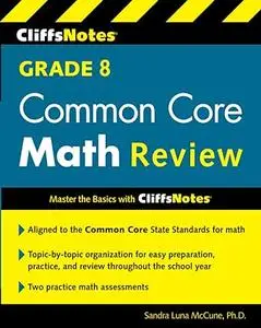 CliffsNotes Grade 8 Common Core Math Review (Quick Review)