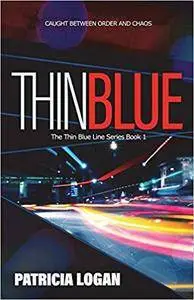 Thin Blue (The Thin Blue Line) (Volume 1)