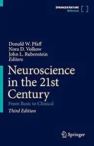 Neuroscience in the 21st Century: From Basic to Clinical, 3rd Edition