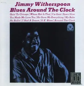 Jimmy Witherspoon - Blues Around The Clock (1964) [Reissue 1995]