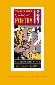 «The Best American Poetry 2007» by Heather McHugh,David Lehaman