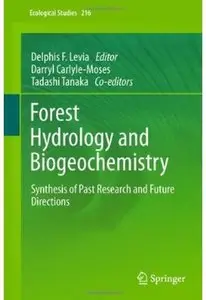Forest Hydrology and Biogeochemistry: Synthesis of Past Research and Future Directions