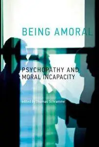 Being Amoral: Psychopathy and Moral Incapacity (Repost)