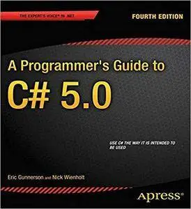 A Programmer's Guide to C# 5.0 (Expert's Voice in .NET) [Repost]