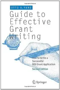 Guide to Effective Grant Writing: How to Write a Successful NIH Grant Application, 2nd edition