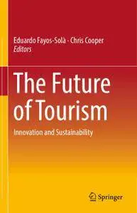 The Future of Tourism: Innovation and Sustainability