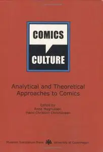 Comics and Culture: Analytical and Theoretical Approaches to Comics