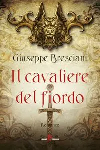 Giuseppe Bresciani - Il cavaliere del fiordo