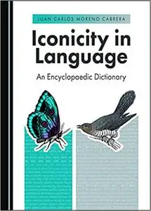 Iconicity in Language: An Encyclopaedic Dictionary