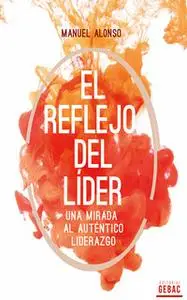 «El Reflejo del líder» by Manuel Alonso