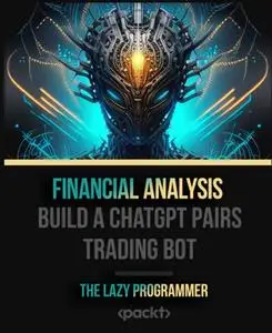 Financial Analysis - Build a ChatGPT Pairs Trading Bot [Video]