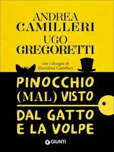 Andrea Camilleri, Ugo Gregoretti - Pinocchio (mal) visto dal gatto e la volpe