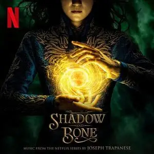 Joseph Trapanese - Shadow and Bone (Music from the Netflix Series) (2021)