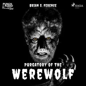 «Purgatory of the Werewolf» by Brian Ference