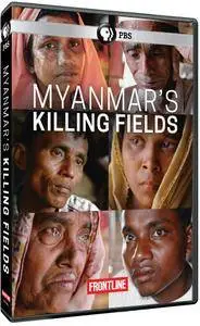 PBS - FRONTLINE: Myanmar's Killing Fields (2018)