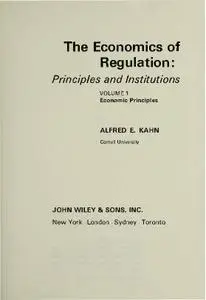 The Economics of Regulation: Principles and Institutions, Volume 1