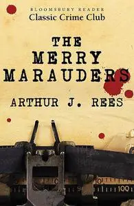 «The Merry Marauders» by Arthur J.Rees