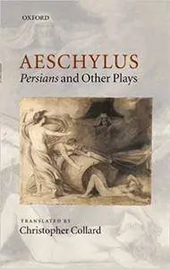 Aeschylus: Persians and Other Plays (Repost)