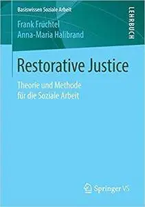 Restorative Justice: Theorie und Methode für die Soziale Arbeit