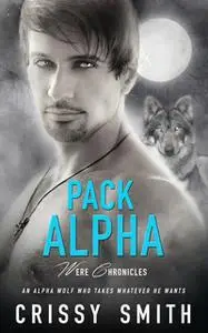 «Pack Alpha» by Crissy Smith