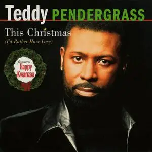 Teddy Pendergrass - This Christmas (I'd Rather Have Love) (1998/2023)