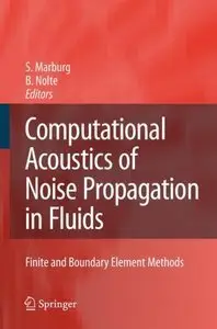 Computational Acoustics of Noise Propagation in Fluids - Finite and Boundary Element Methods (repost)